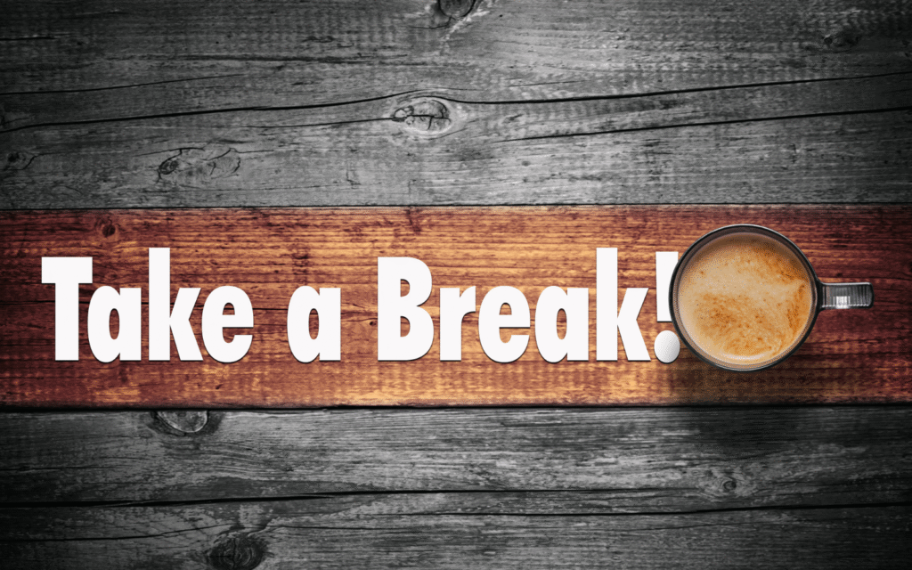 Take Regular Breaks To Relieve Stress
