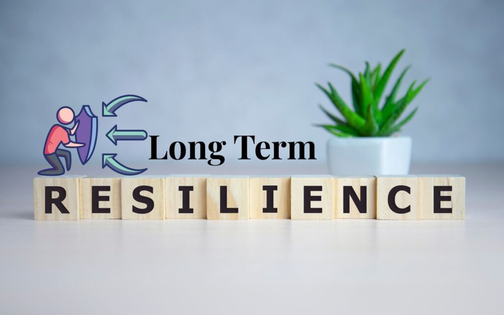 Building Long Term Emotional Resilience