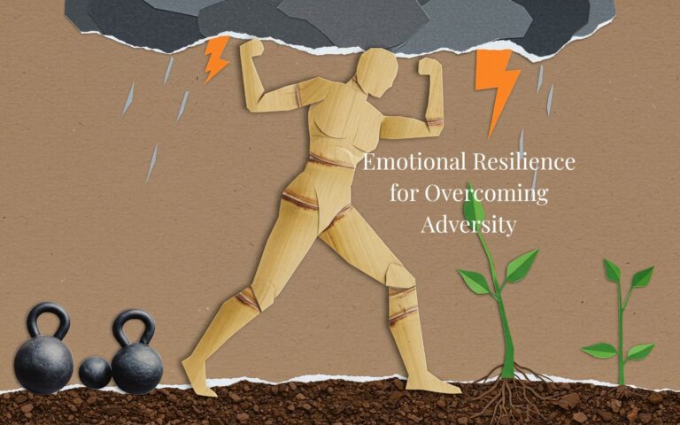 Emotional Resilience For Overcoming Adversity