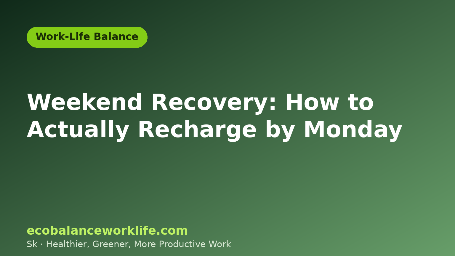 Weekend recovery routine showing detachment from work devices and time outdoors