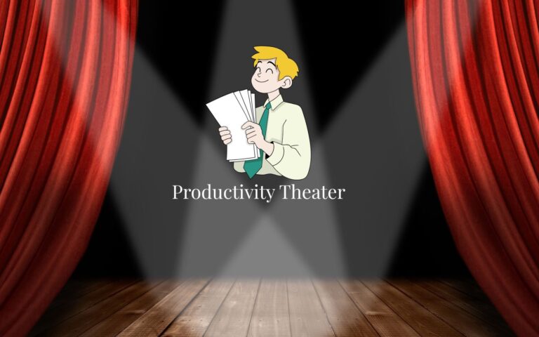 Productivity Theater