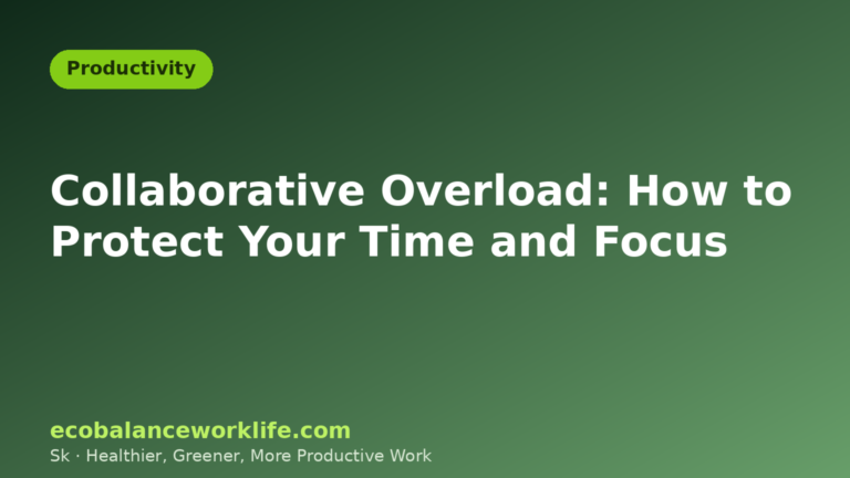 Collaborative overload title card: how to protect your time and focus at work