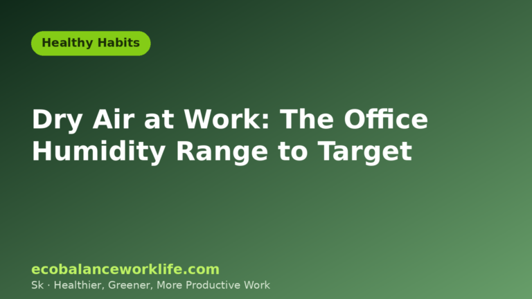 Dry air at work: green title card for a guide to the office humidity range to target
