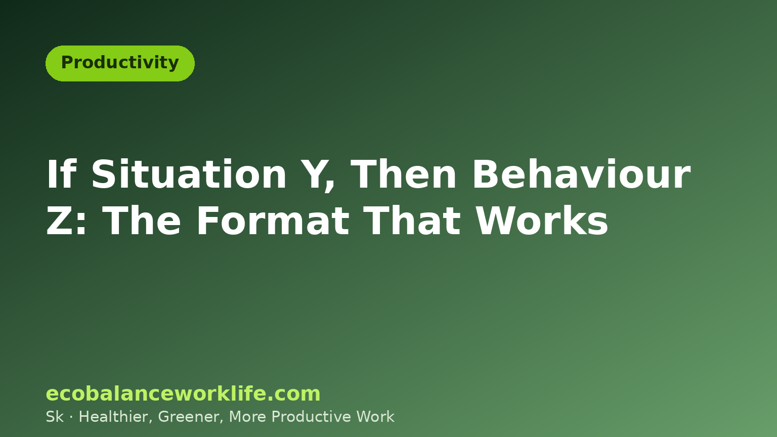 Card showing the if-then planning format: if situation Y, then behaviour Z