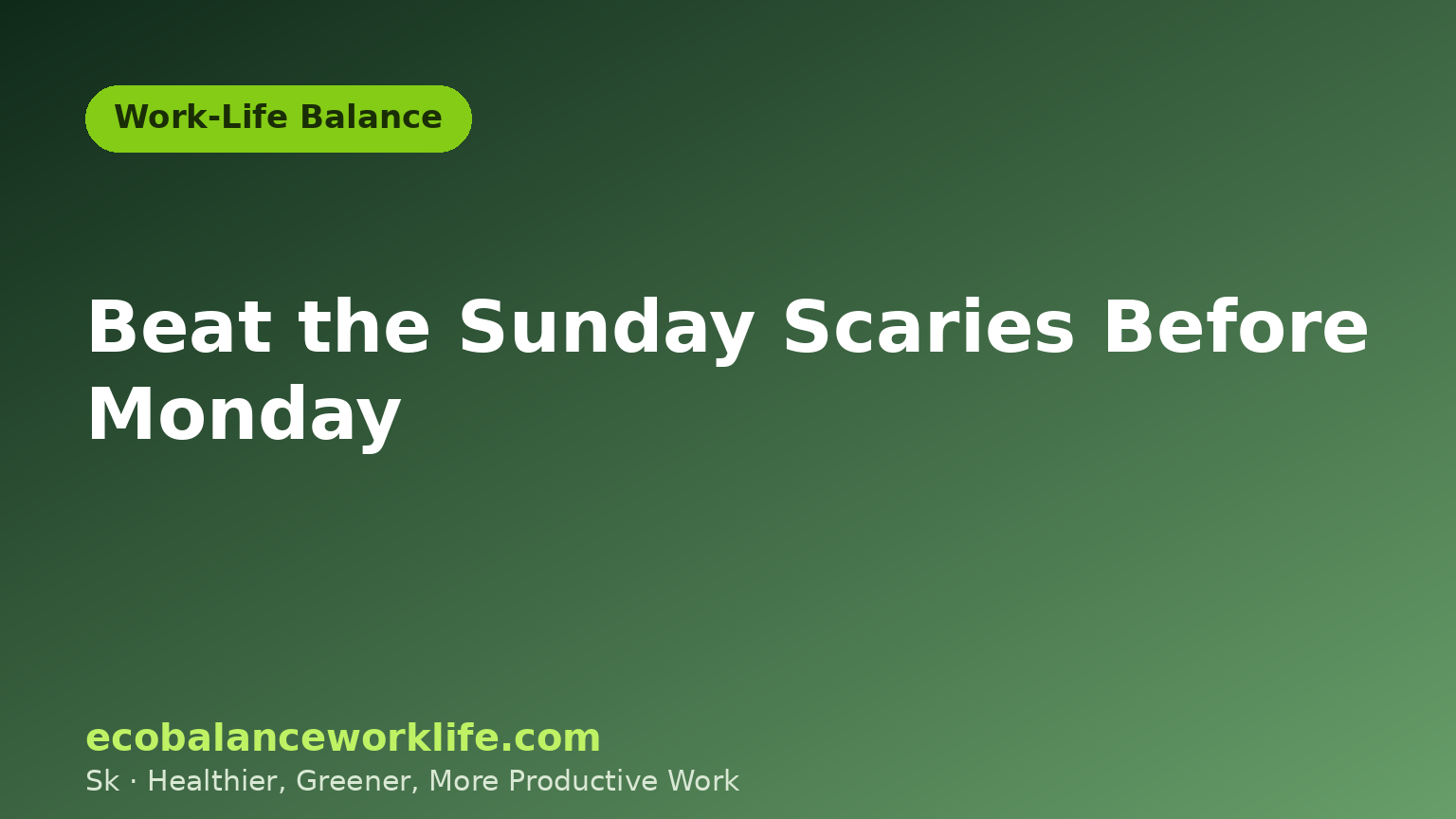 Beat the Sunday scaries at work with a calm evening routine before Monday