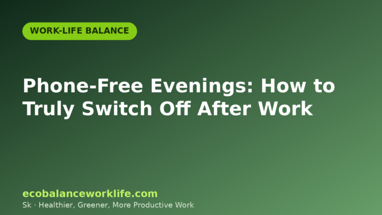 Green title card: phone-free evenings for work-life balance